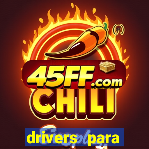 drivers para windows 7 64 bits